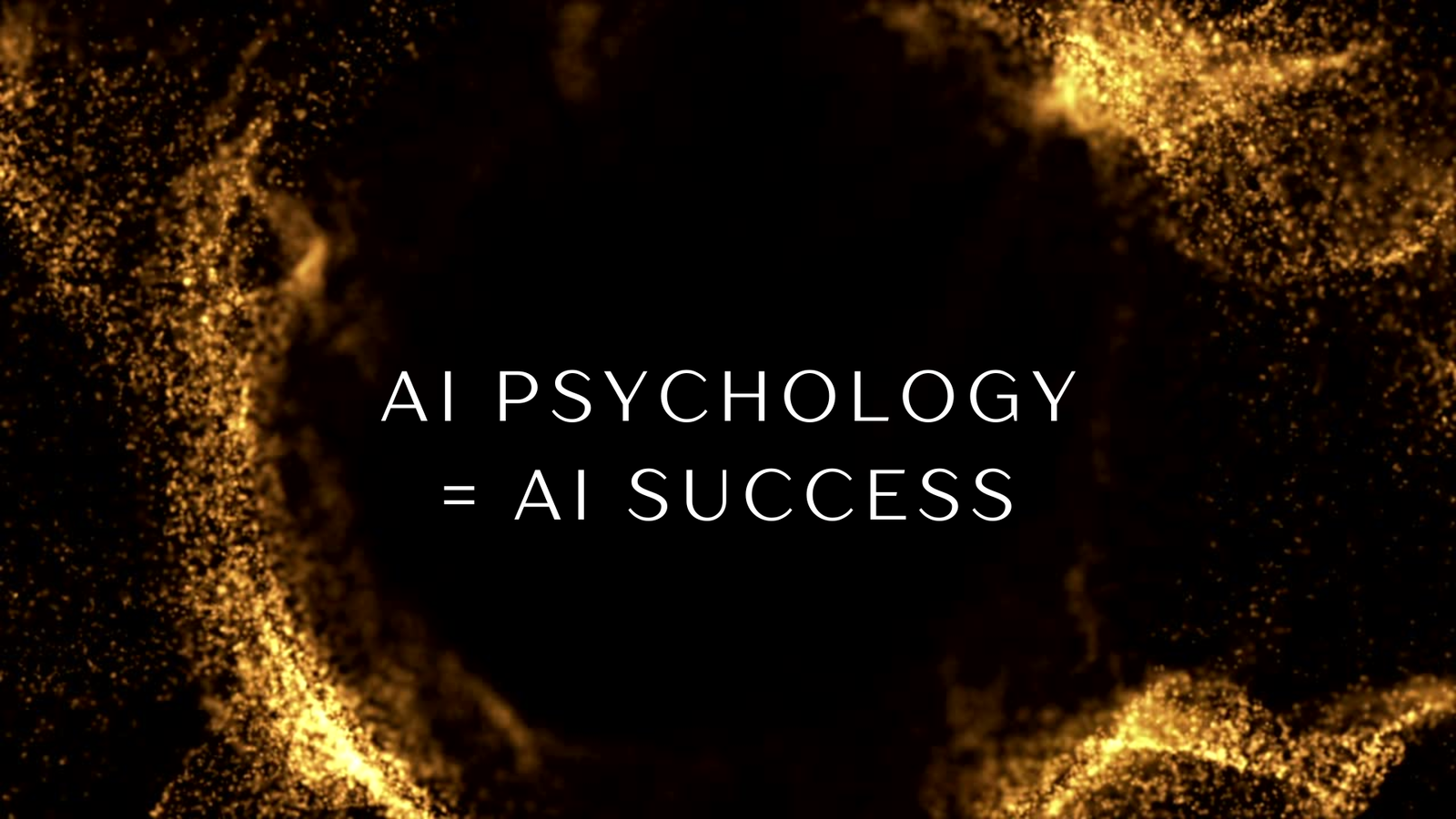 AI Psychology Equals AI Success